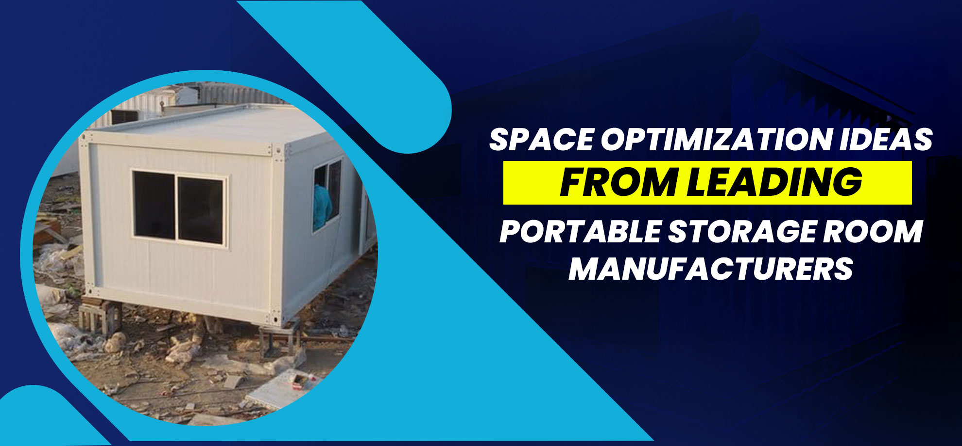 Space Optimization Ideas from Leading Portable Storage Room Manufacturers